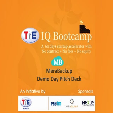 MeraBackup - #TiEBootcamp Batch 1 Demo Day Pitch