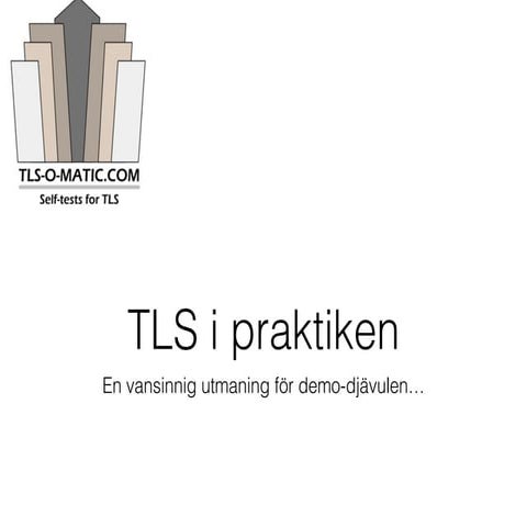 Tio tester av TLS - Transport Layer Security (TLS-O-MATIC.COM)