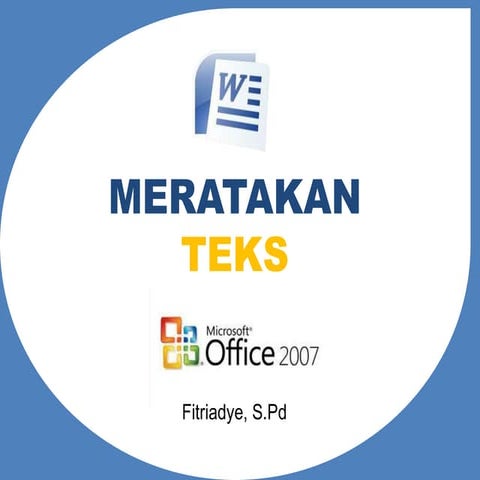 Meratakan teks di ms word 2007