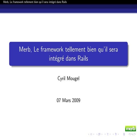 Merb Le Framework Tellement Bien Qu Il Sera Integré Dans Rails | PDF