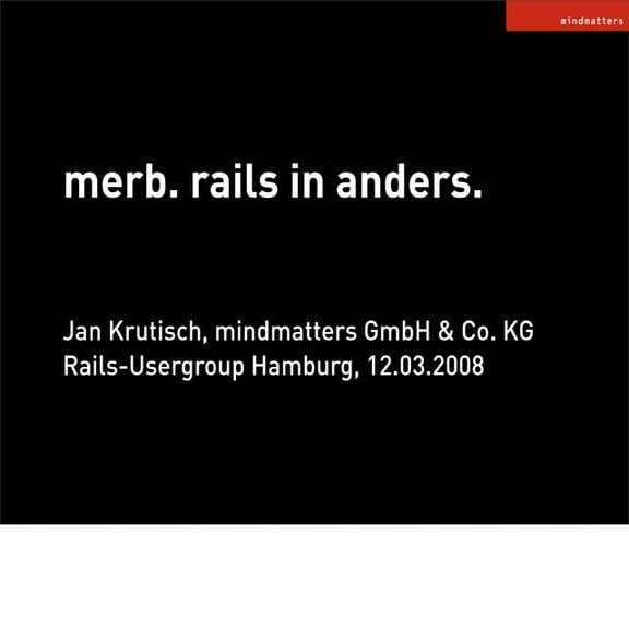 Merb. Rails in anders.