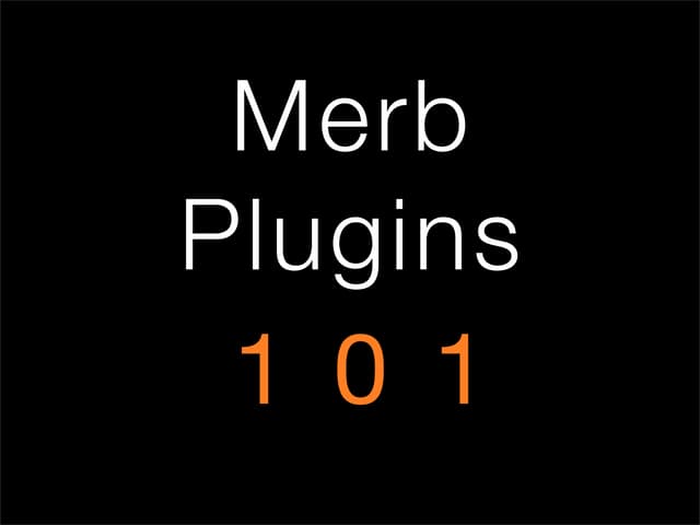 Merb Plugins 101