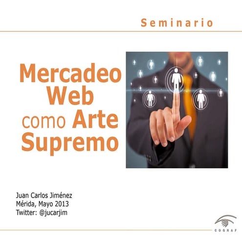 El Mercadeo Web como Arte Supremo