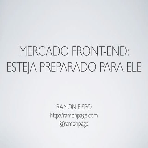 Mercado front-end: esteja preparado para ele