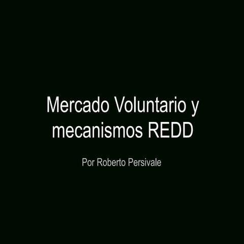 Mercado Voluntario Y Mecanismos Redd 14 Sep 10