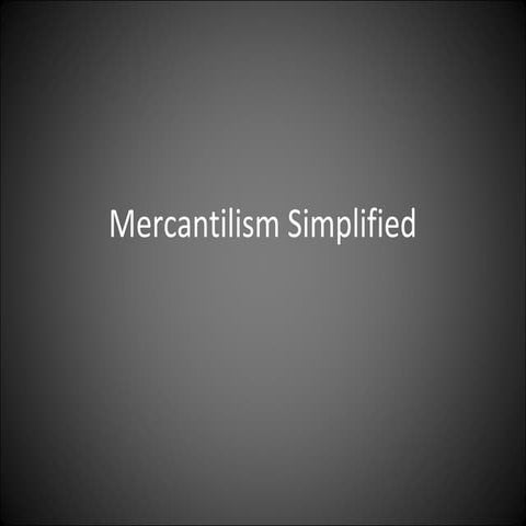 Mercantilism simplified