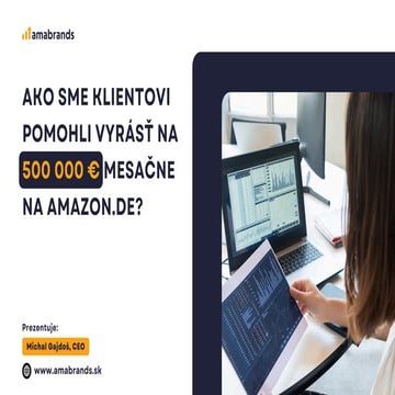 Ako sme klientovi pomohli vyrásť na 500 000 € mesačne na Amazon.de?