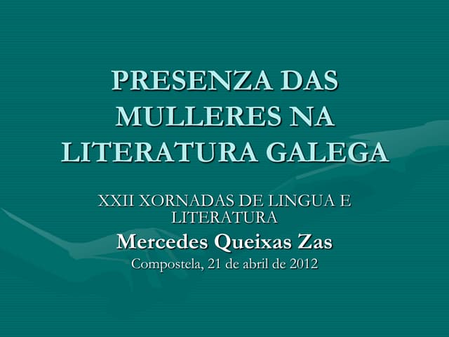 A MULLER NA LITERATURA GALEGA. MERCEDES QUEIXAS