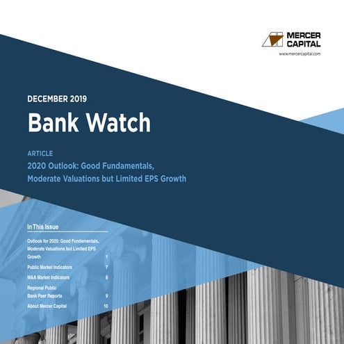 Mercer Capital's Bank Watch | December 2019 | 2020 Outlook: Good Fundamentals...