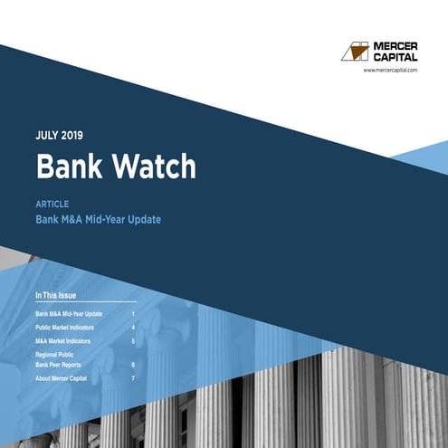 Mercer Capital's Bank Watch | July 2019 | Bank M&A Mid-Year Update