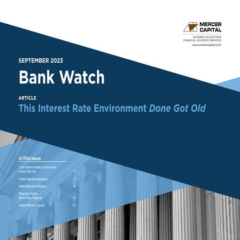 Mercer Capital's Bank Watch | September 2023 | The Interest Rate Environment Done Got Old