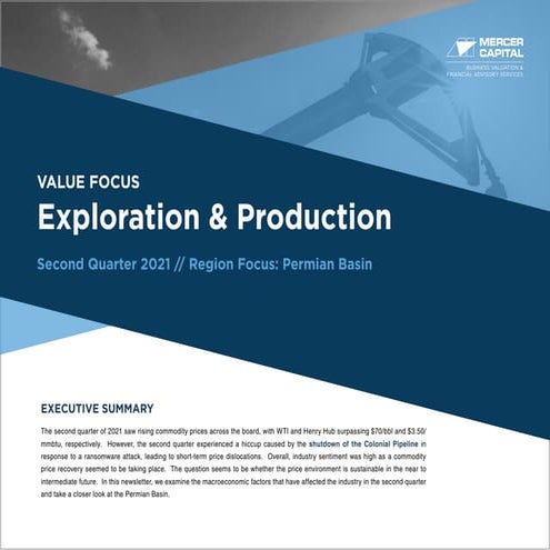 Mercer Capital's Value Focus: Energy Industry | Q2 2021 | Segment:  Explorati...