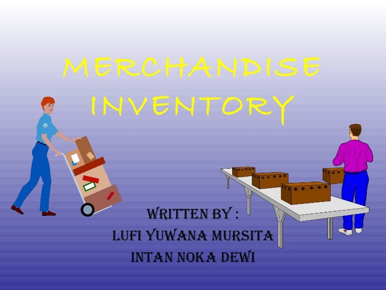 Merchandise Inventory Can Be Described As Merchandise Inventory