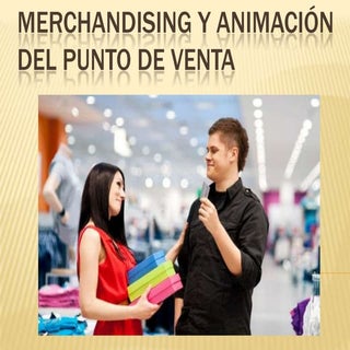Merchandising y Animación del punto...