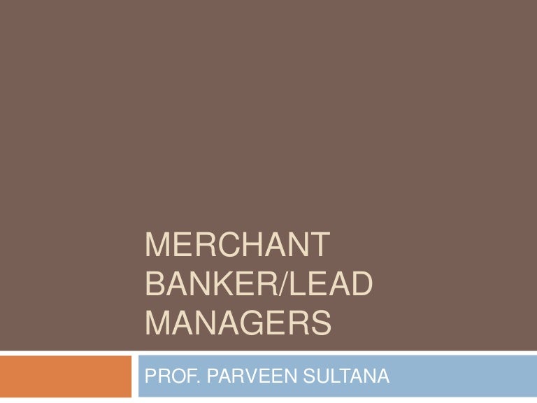 Merchant bankers
