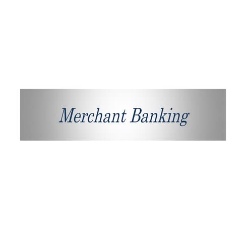 Merchant banking_35889.pptx