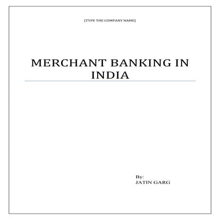 Merchant banking in india jatin garg 11107027