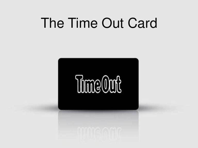Time Out Card Presentation