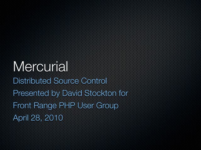 Mercurial Distributed Version Control