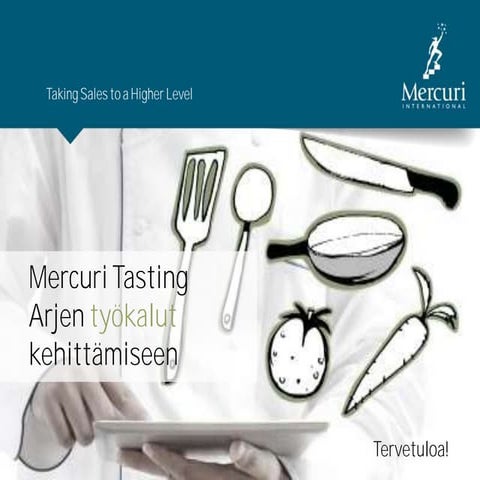 Mercuri tasting arjen työkalut kehittämiseen