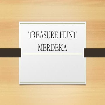AKTIVITI TREASURE HUNT MERDEKA TAHUN 2025 | PPTX