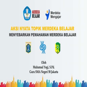 Aksi Nyata Menyebarkan Pemahaman Merdeka Belajar