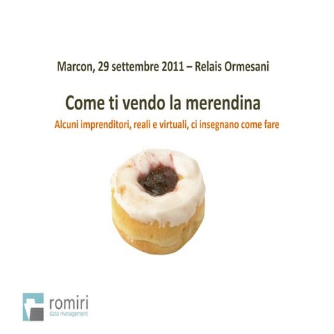 Come ti vendo la merendina