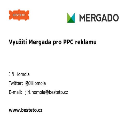 MergadoFest - Jiří Homola: Využití Mergada pro PPC reklamu