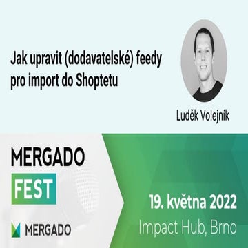 JAK V MERGADU UPRAVIT FEED OD DODAVATELE PRO IMPORT DO SHOPTETU