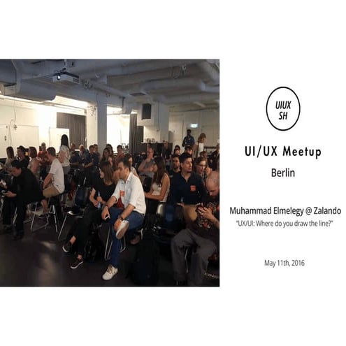 UI/UX: Where do you draw the line? by Muhammad Elmelegy