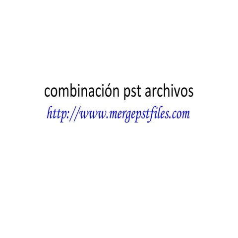 combinación pst archivos