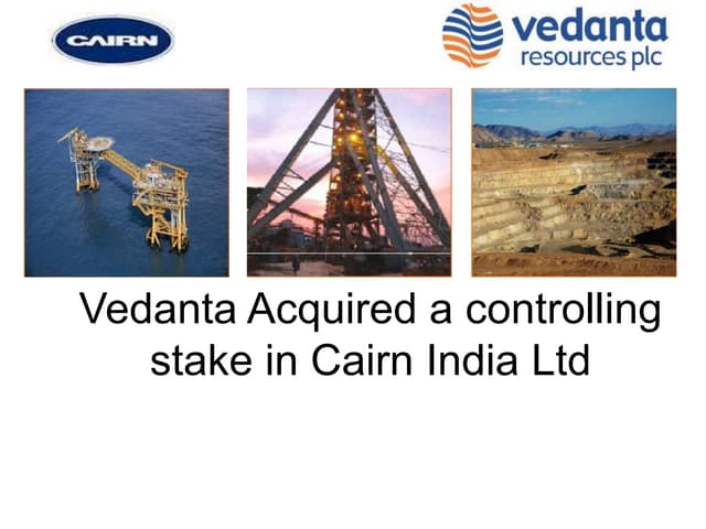Vedanta Acquired Cairn 