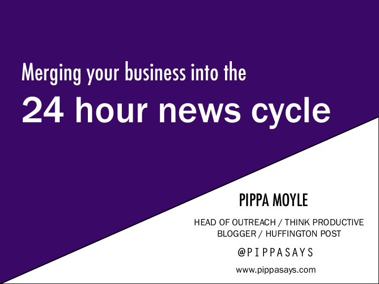 Merging Your Business Into The 24 Hour News Cycle