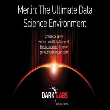 Merlin: The Ultimate Data Science Environment