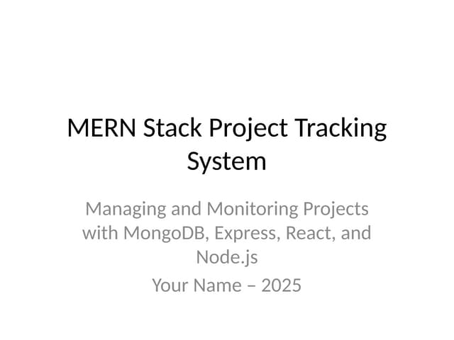MERN_Stack_Project_Tracking_System.pptx.