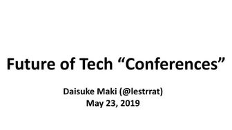 Future of Tech "Conferences"