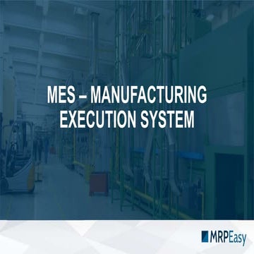 MES - Manufacturing Execution System Explained