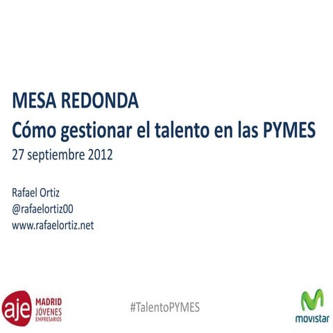 Mesa redonda aje como gestionar el talento de una pyme