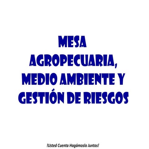 Mesa Temáitca Agropecuaria Medio Ambiente y Gestión de Riesgos