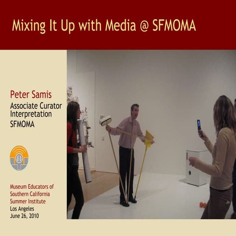 Mixing It Up with Media at SFMOMA