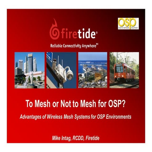 Wireless Mesh for OSP, Presented by Firetide at OSP Expo