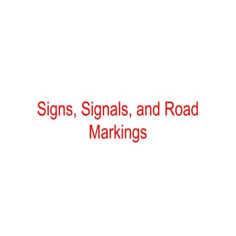 Signs, Signals, and Road Markings
