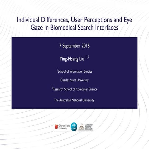 Individual Differences, User Perceptions and Eye Gaze in Biomedical Search In...