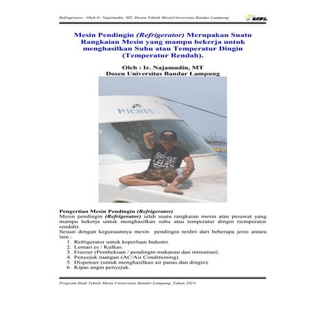 Mesin pendingin (refrigerator) merupakan suatu rangkaian mesin yang mampu bek...