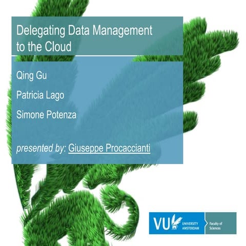 Delegating Data Management to the Cloud: A Case Study in a Telecommunications...