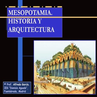 Mesopotamia. Historia y arquitectura.