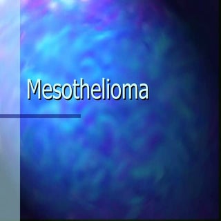 Mesothelioma presentation