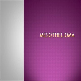 Mesothelioma presentation