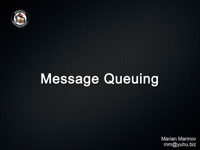 Message Queuing - Gearman, Mosquitto, Kafka and RabbitMQ