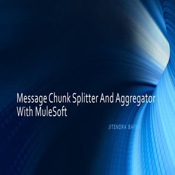 Message Chunk Splitter And Aggregator With MuleSoft